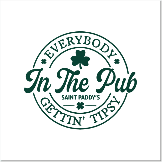 Everybody In The Pub Getting Tipsy, St. Patrick's Day Gift,Irish Wall Art by bonsauba